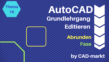 AutoCAD Grundlagen 16
