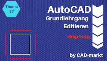 AutoCAD Grundlagen 17