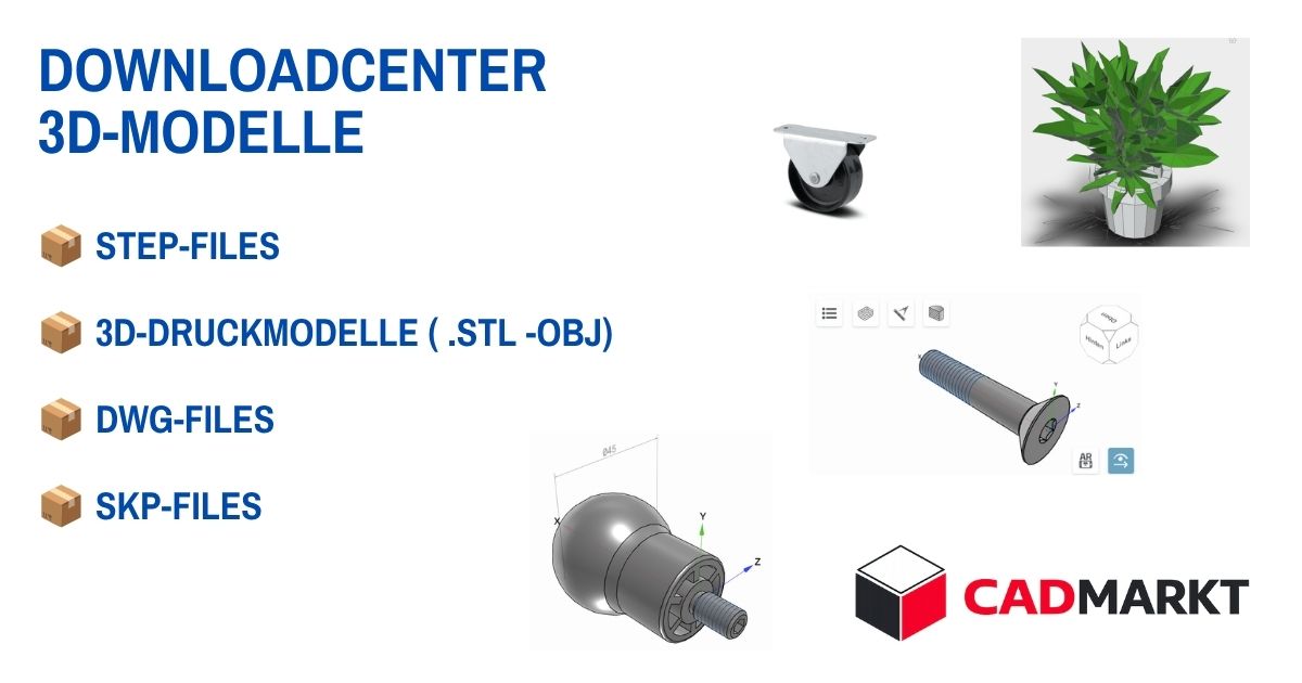 3D-Modelle CAD 3D-Modelle (STEP) – Download für Konstruktion & Planung