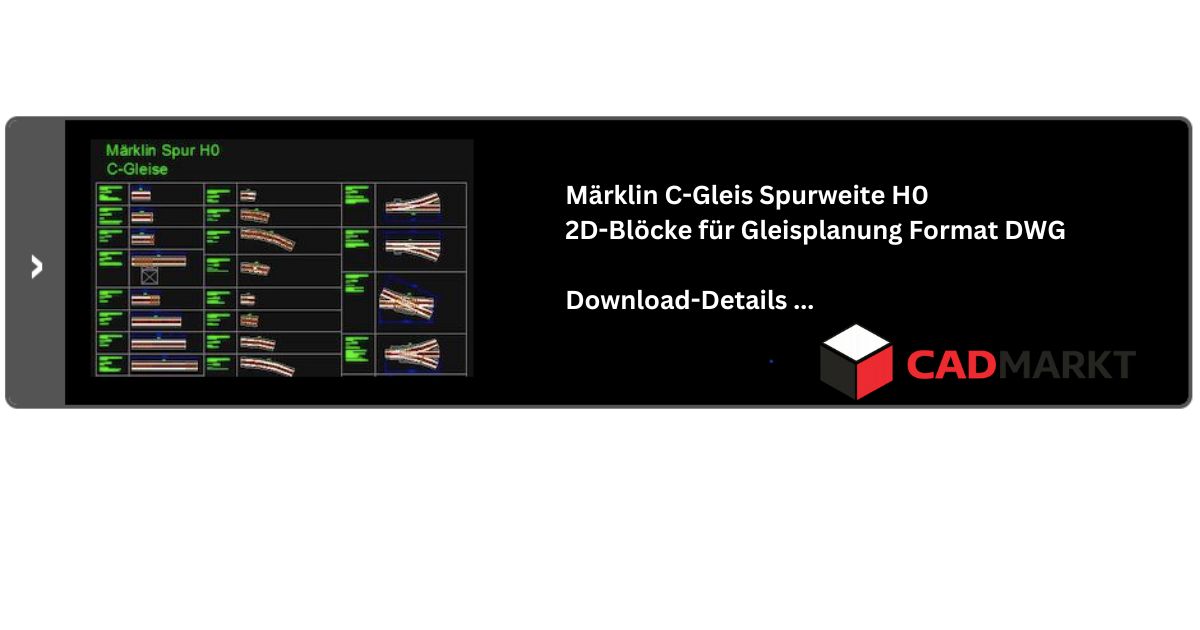 Märklin C-Gleis Spurweite H0 - AutoCAD-Blöcke Format DWG