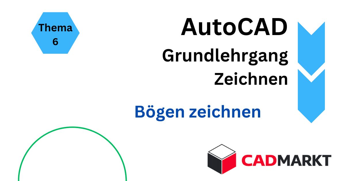 Einstieg Grundlehrgang AutoCAD - Zeichnen - Bögen zeichnen - Format DWG