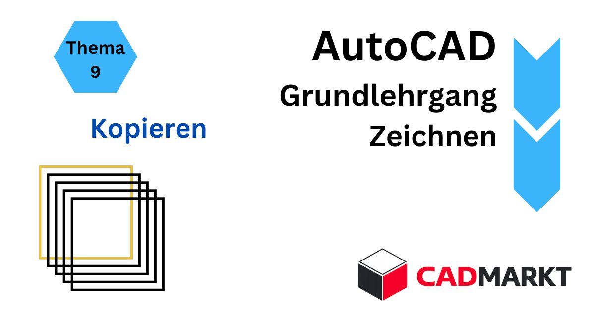 Einstieg Grundlehrgang AutoCAD - Editieren - Kopieren