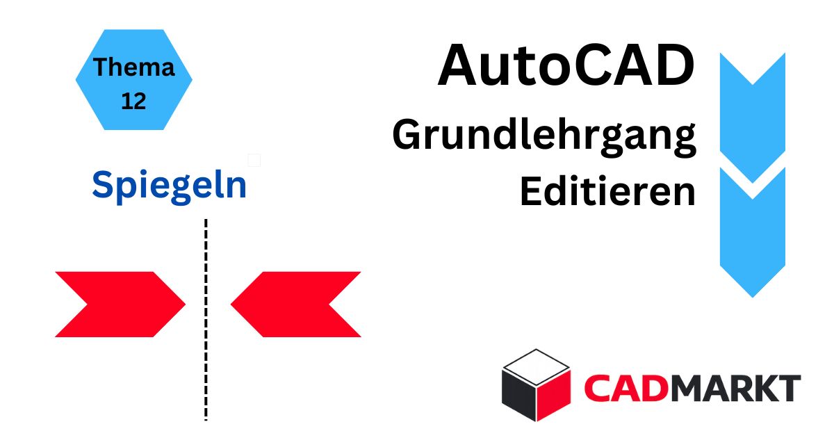 Einstieg Grundlehrgang AutoCAD - Editieren - Spiegeln