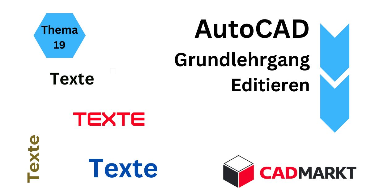 Einstieg Grundlehrgang AutoCAD - Editieren von Texten